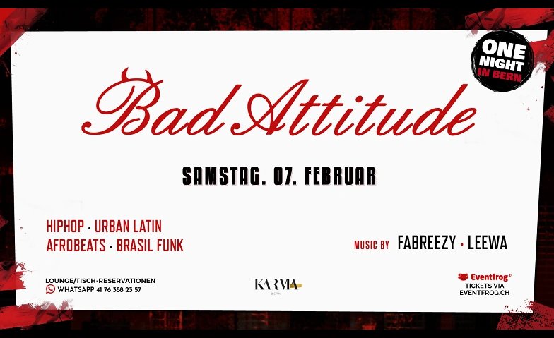 BAD ATTITUDE • KARMA CLUB (Bern)